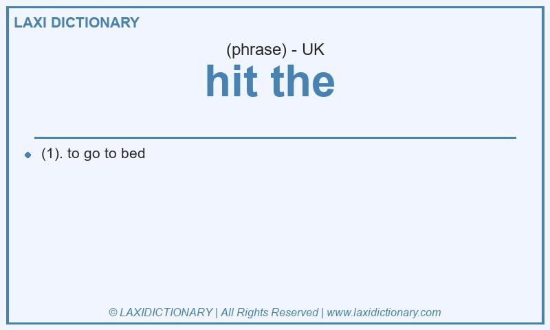 Definition hit the in British English