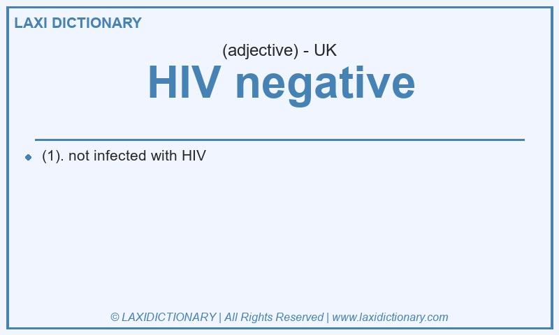 Definition HIV negative in British English