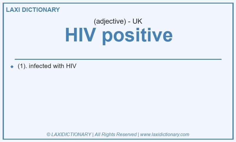 Definition HIV positive in British English