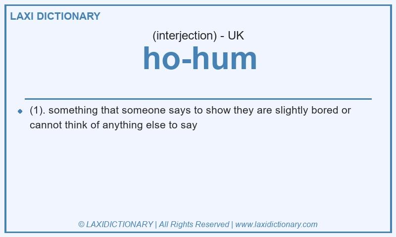 Definition ho-hum in British English