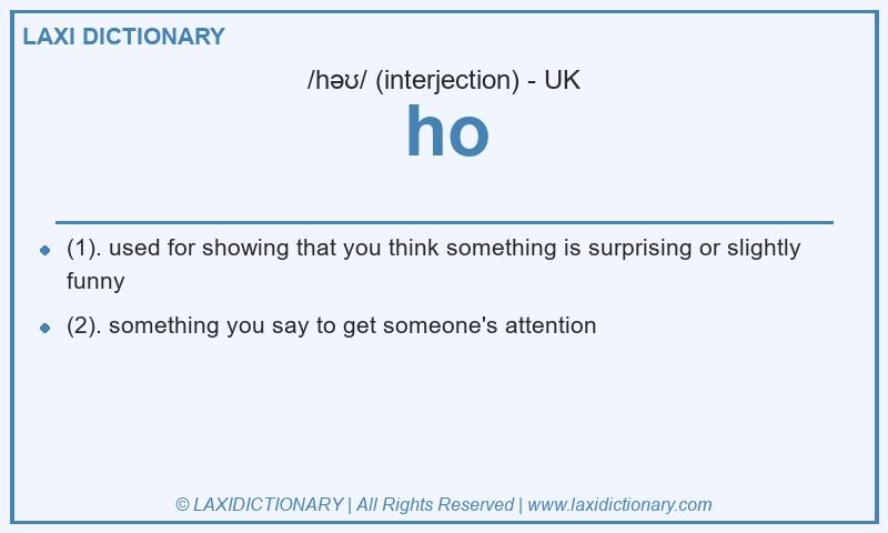 Definition ho in British English