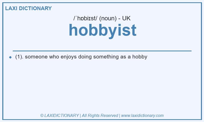 Definition hobbyist in British English