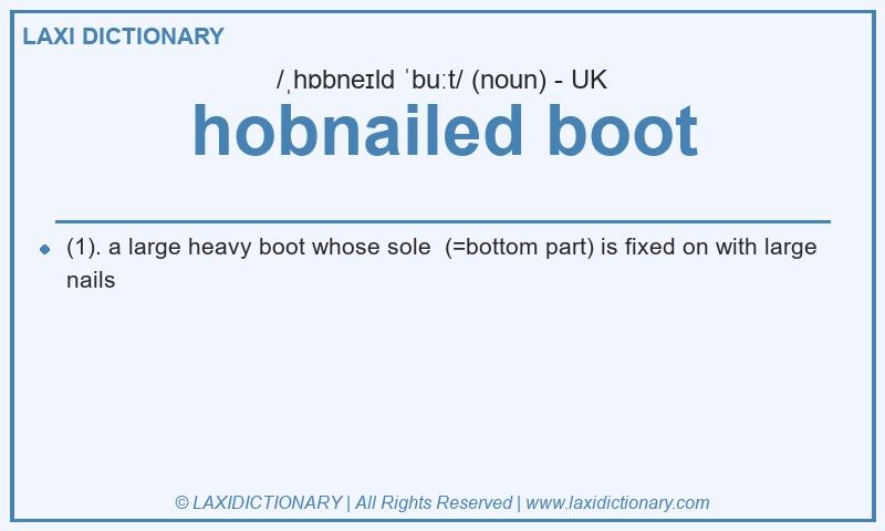 Definition hobnailed boot in British English