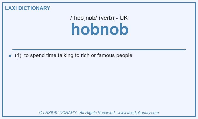 Definition hobnob in British English
