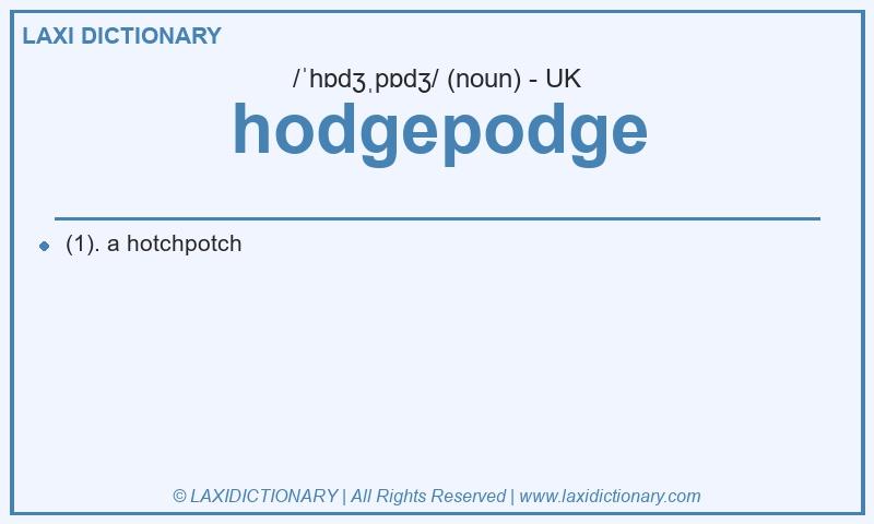 Definition hodgepodge in British English