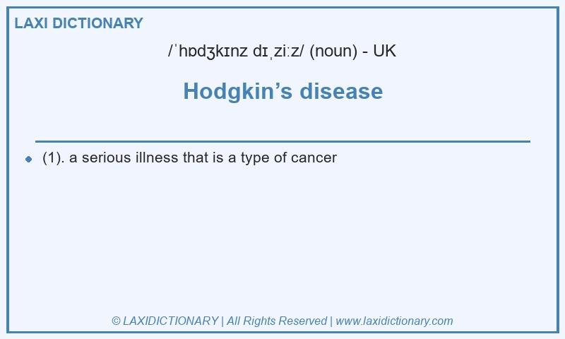 Definition Hodgkin’s disease in British English