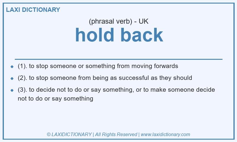 Definition hold back in British English