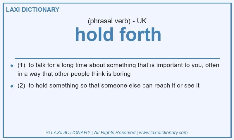 Definition hold forth in British English