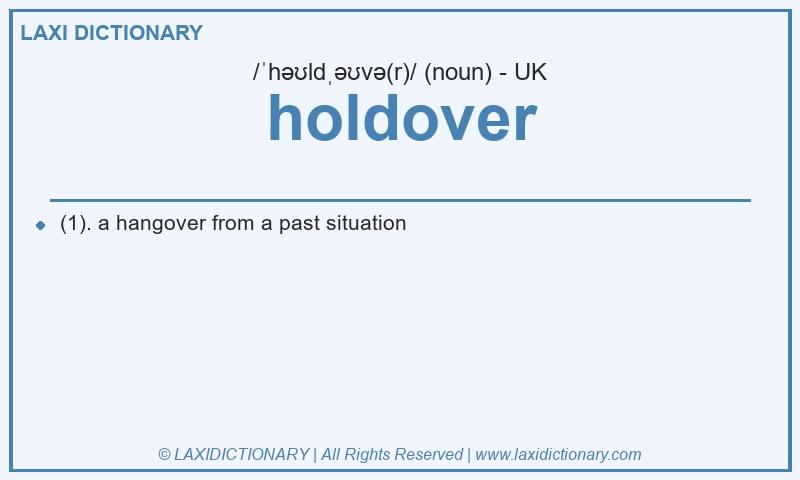 Definition holdover in British English