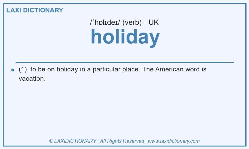Definition holiday in British English