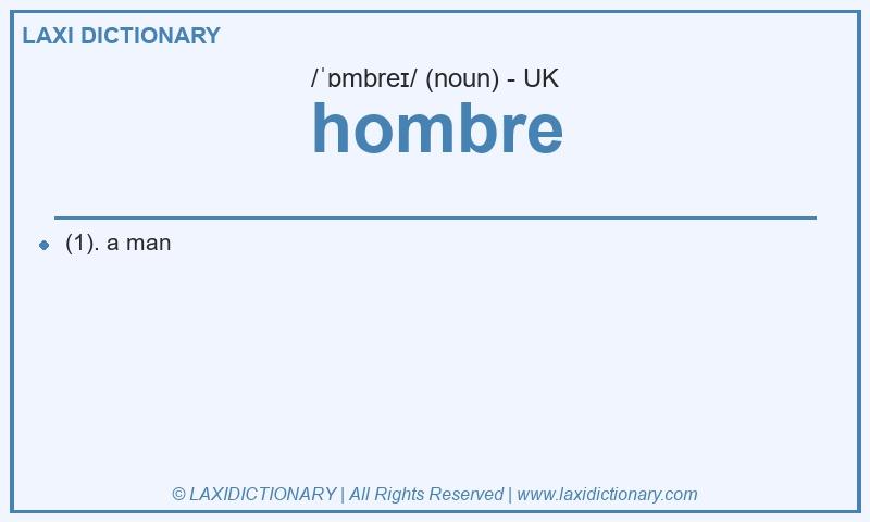 Definition hombre in British English