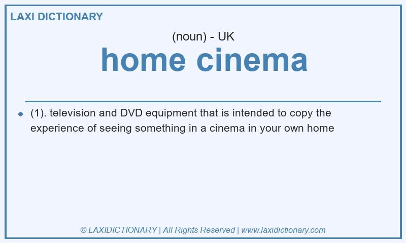 Definition home cinema in British English