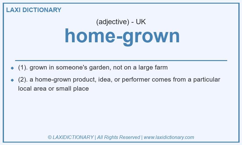 Definition home-grown in British English