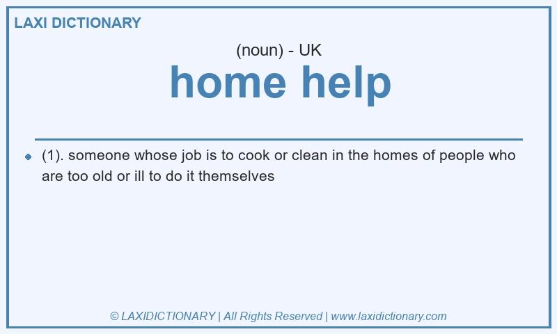 Definition home help in British English