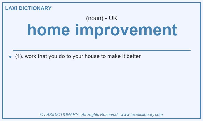 Definition home improvement in British English