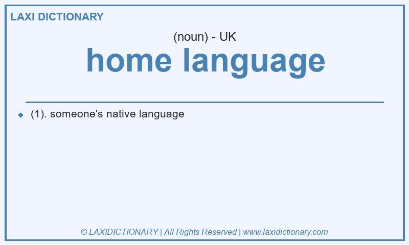 Definition home language in British English