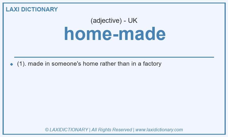 Definition home-made in British English