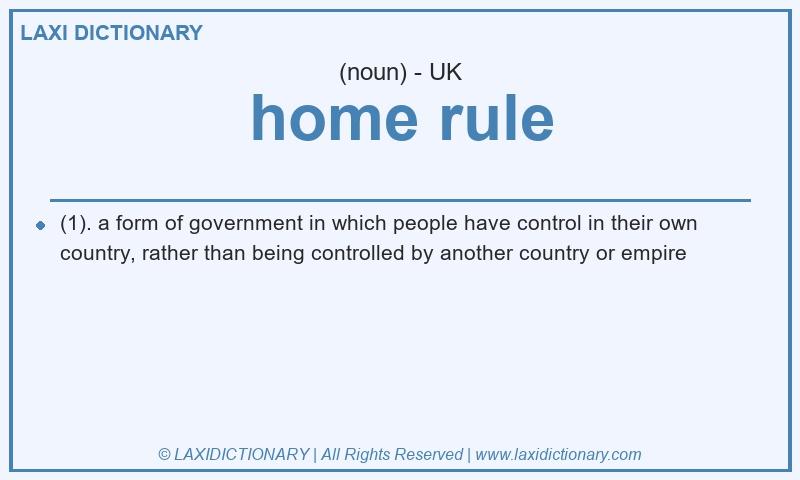 Definition home rule in British English