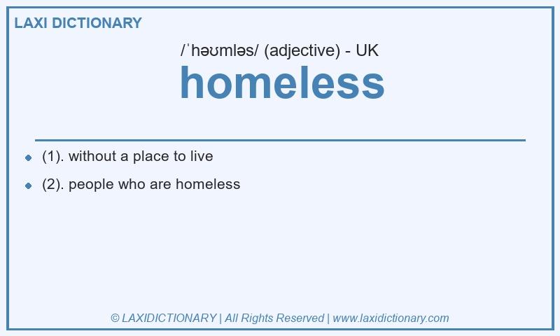 Definition homeless in British English