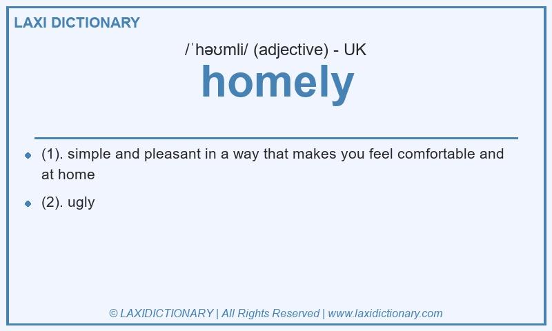 Definition homely in British English