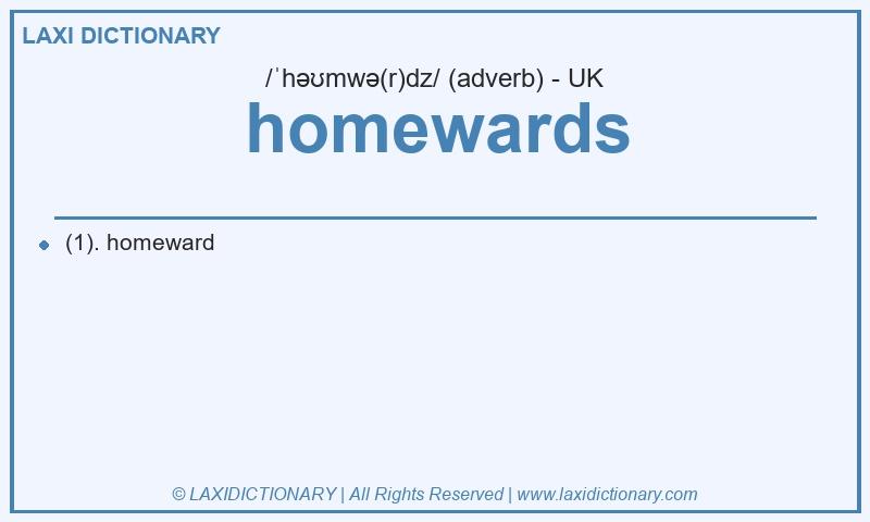 Definition homewards in British English