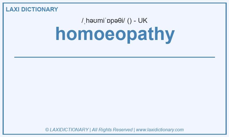 Definition homoeopathy in British English