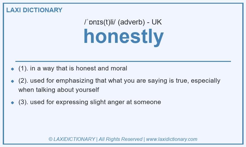 Definition honestly in British English