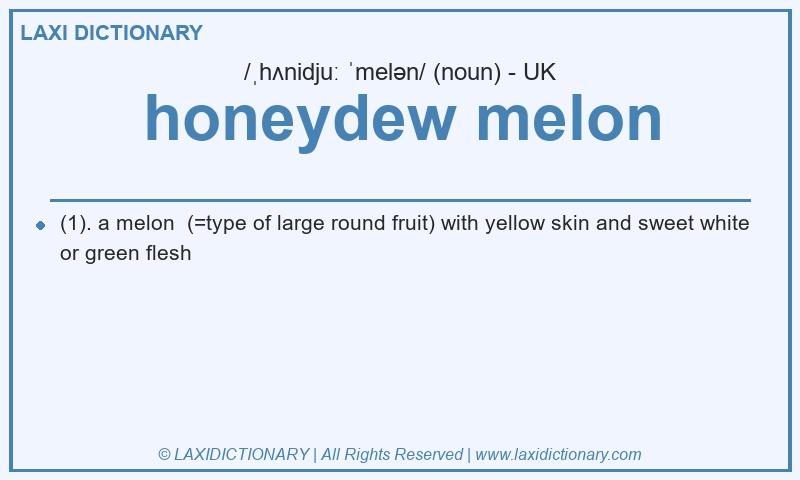 Definition honeydew melon in British English