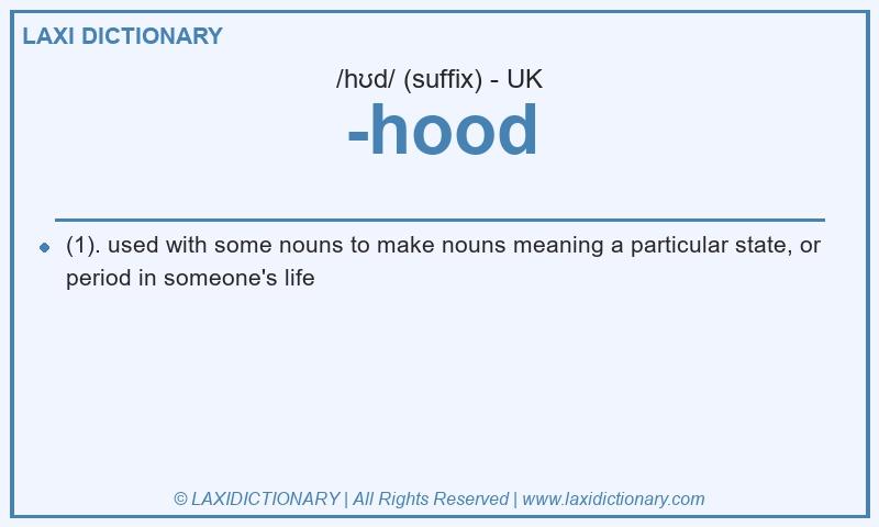 Definition -hood in British English