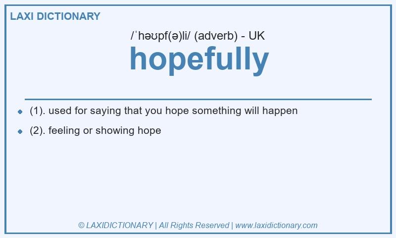 Definition hopefully in British English