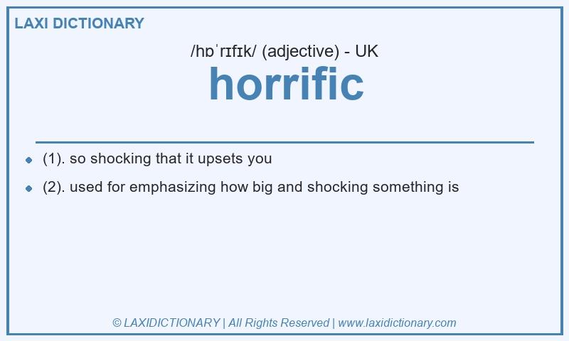 Definition horrific in British English