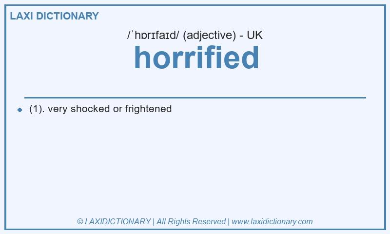 Definition horrified in British English