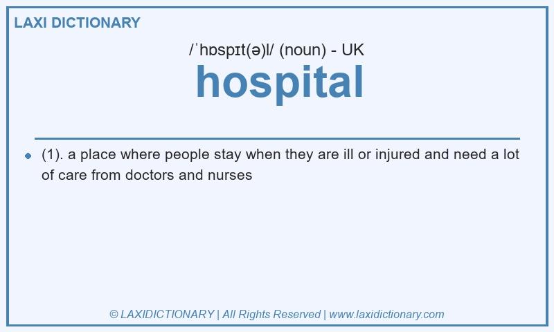 Definition hospital in British English