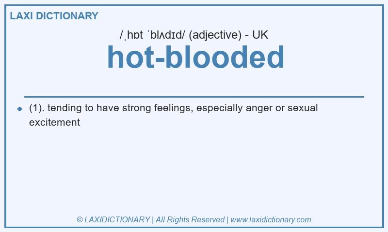 Definition hot-blooded in British English