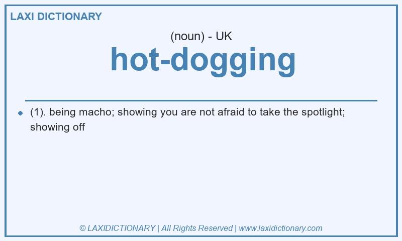Definition hot-dogging in British English
