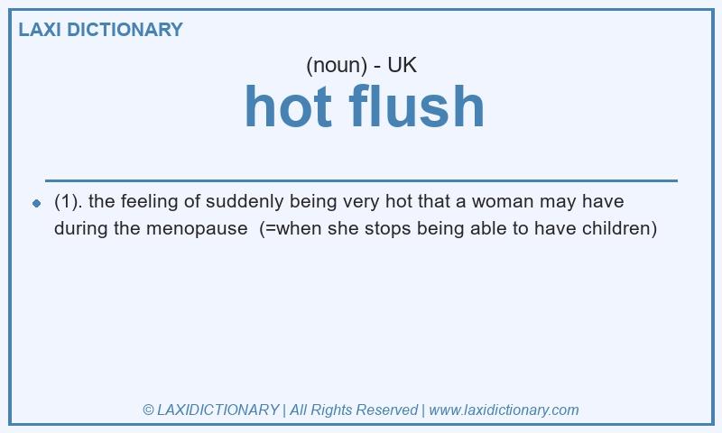 Definition hot flush in British English