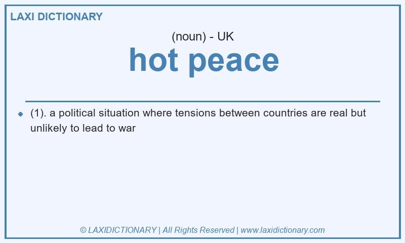 Definition hot peace in British English
