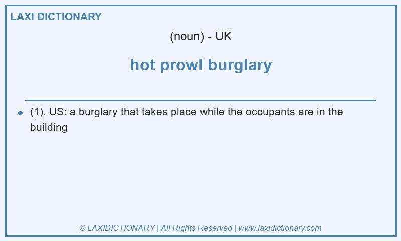 Definition hot prowl burglary in British English