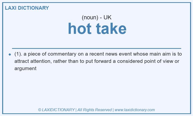 Definition hot take in British English