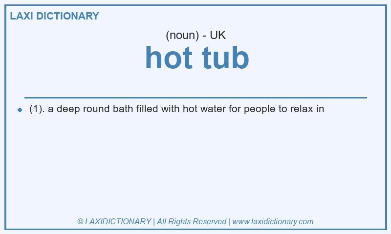 Definition hot tub in British English