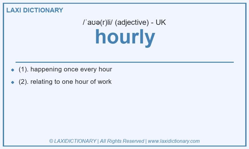 Definition hourly in British English