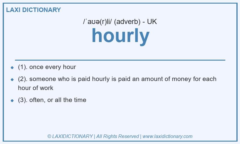 Definition hourly in British English