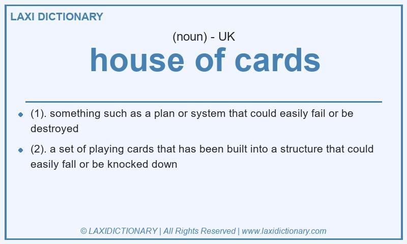 Definition house of cards in British English