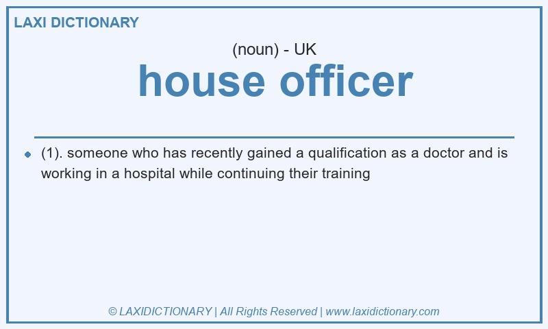 Definition house officer in British English