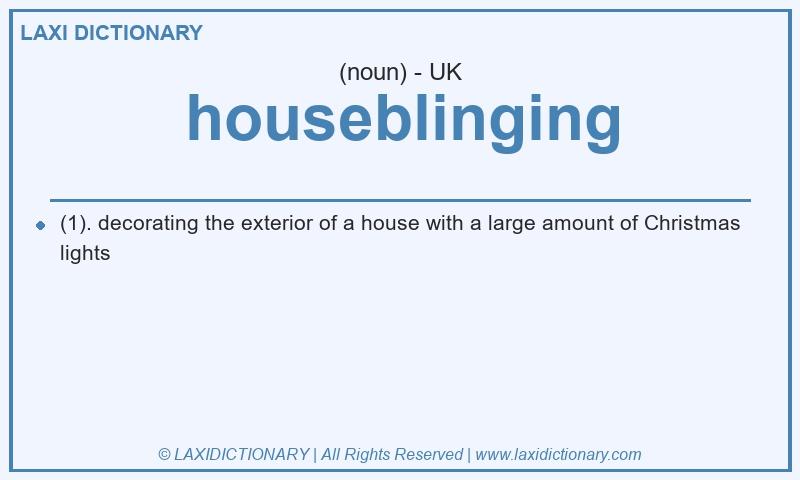 Definition houseblinging in British English