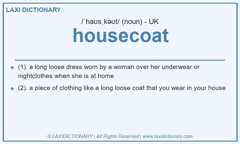 Definition housecoat in British English