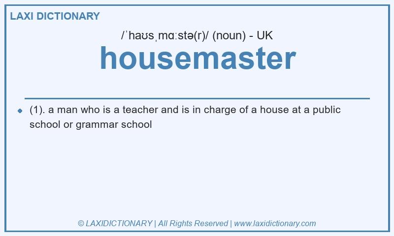 Definition housemaster in British English