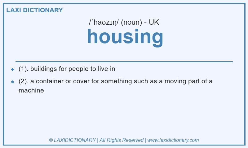 Definition housing in British English