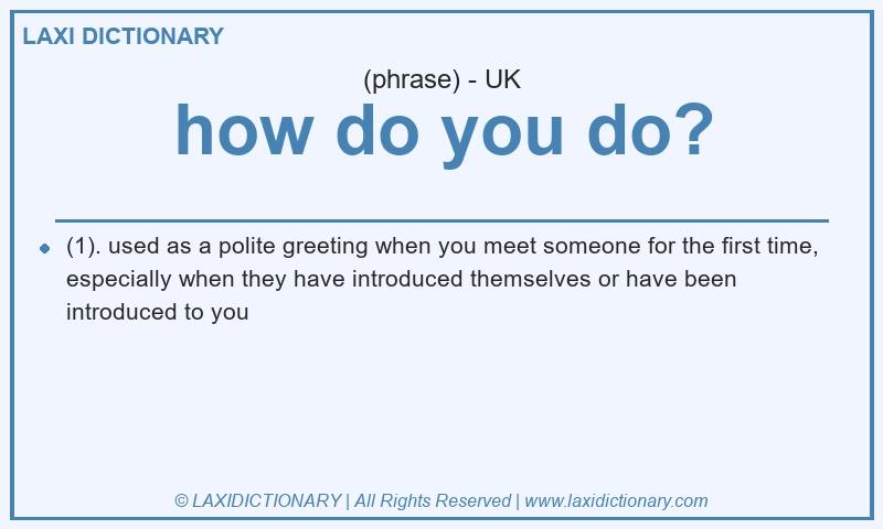 Definition how do you do? in British English