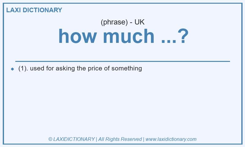 Definition how much ...? in British English